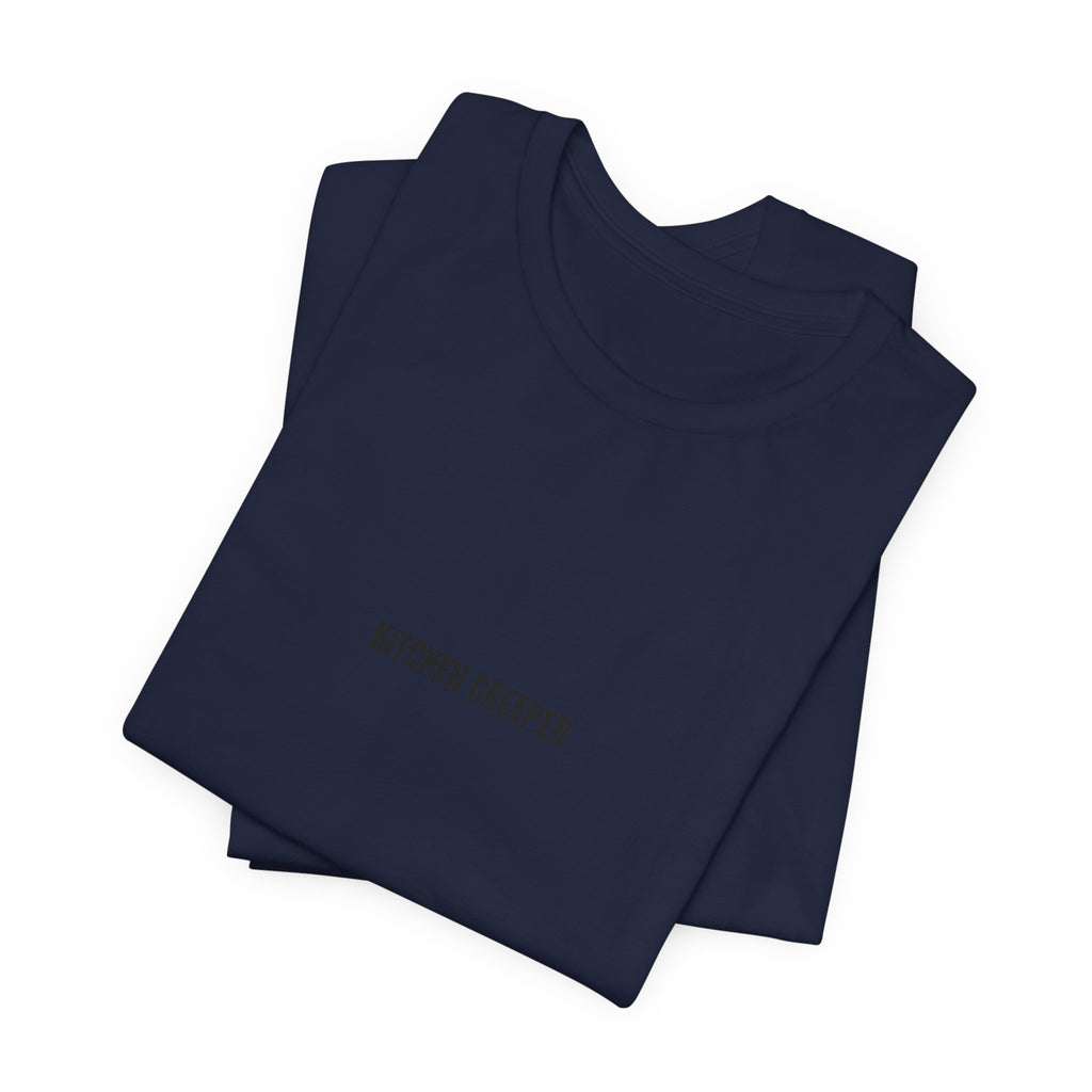 Kitchen Creeper Tee — Minimalist Funny Kitchen Shirt