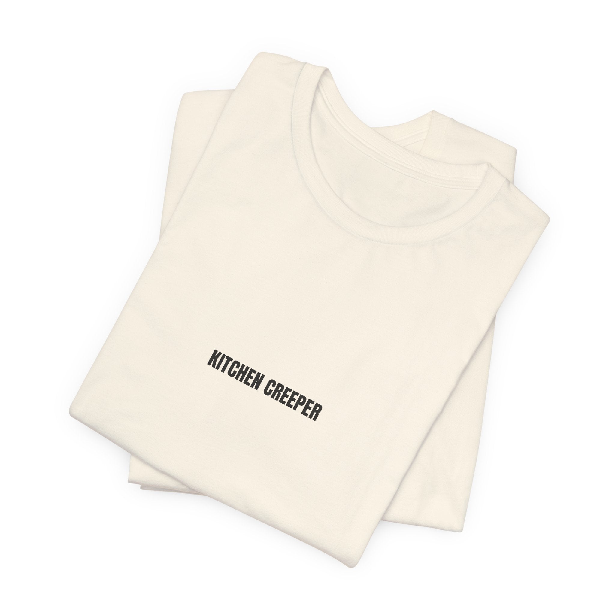 Kitchen Creeper Tee — Minimalist Funny Kitchen Shirt
